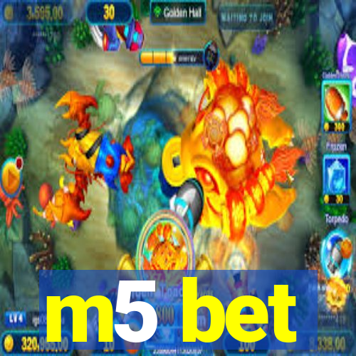 m5 bet